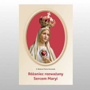 RÓŻANIEC ROZWAŻANY SERCEM MARYI