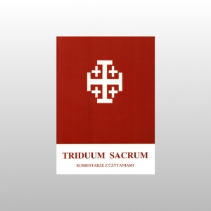 TRIDUUM SACRUM KOMENTARZE Z CZYTANIAMI.