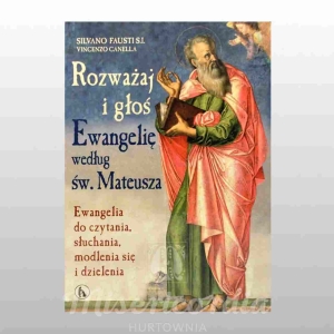 *ROZWAŻAJ I GŁOŚ...WG ŚW.MATEUSZA