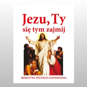 JEZU, TY SIĘ TYM ZAJMIJ