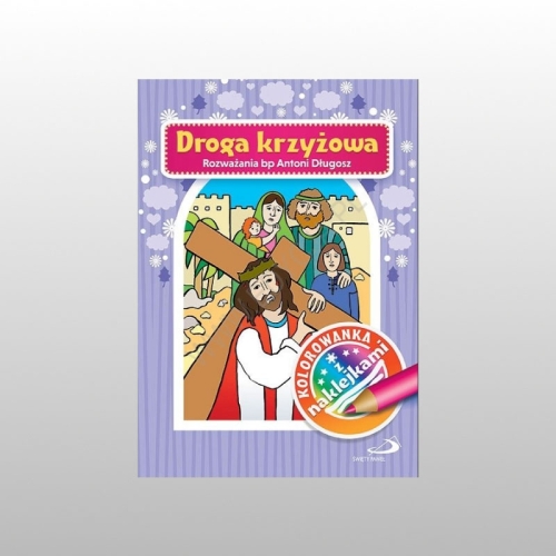 KOLOROWANKA Z NAKLEJKAMI- DROGA KRZYŻOWA