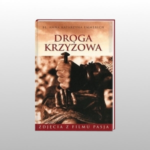 DROGA KRZYŻOWA- BŁ. ANNA KATARZYNA EMMERICH