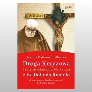 DROGA KRZYŻOWA I ZMARTWYCHWSTANIE CHRYSTUSA Z KS. DOLINDO