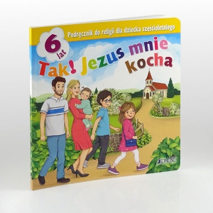 KL 6-LATKI PODRĘCZNIK TAK! JEZUS MNIE KOCHA '20