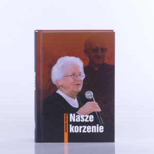 NASZE KORZENIE
 DOROTA SEWERYN