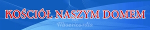 BANER TRANSPARENT - KOŚCIÓŁ NASZYM DODMEM (t_46)