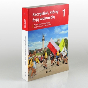 KL 1LO/T PRZEWODNIK METODYCZNY "SZCZĘŚLIWI, KTÓRZY ŻYJĄ WOLNOŚCIĄ NOWY '20