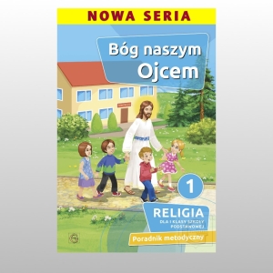 KL 1 SP PORADNIK METODYCZNY  BÓG NASZYM OJCEM  NOWY'20