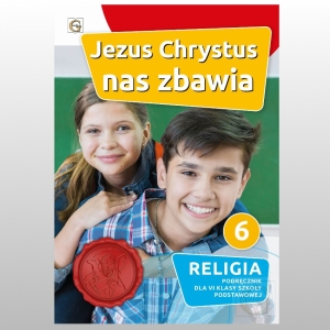 KL 6 SP KATECHIZM "JEZUS CHRYSTUS NAS ZBAWIA" NOWY'21