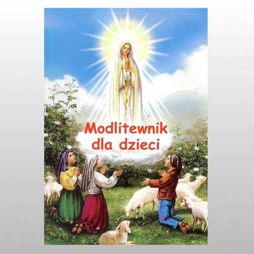 MODLITEWNIK DLA DZIECI (FATIMA)
