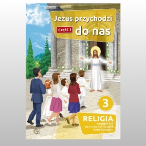 KL 3 SP KATECHIZM.  JEZUS PRZYCHODZI DO NAS CZ.1  NOWY'22