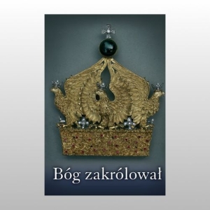 BÓG ZAKRÓLOWAŁ