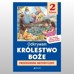 KL 2 SP-NA 1 GODZINĘ- PRZEW. METODYCZNY "ODKRYWAM KRÓLESTWO BOŻE"