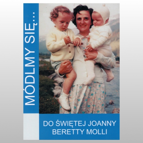*MÓDLMY SIĘ... DO ŚW. JOANNY BERETTY MOLLI