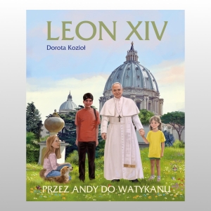 LEON XIV. PRZEZ ANDY DO WATYKANU