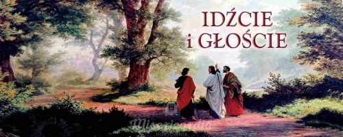 BANER Z HASŁEM "IDŹCIE I GŁOŚCIE" (id_07)