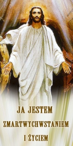 BANER TRANSPARENT - JA JESTEM ZMARTWYCHWSTANIEM I ŻYCIEM (t_48a)