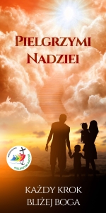 BANER Z HASŁEM: ROK JUBILEUSZOWY PIELGRZYMI NADZIEI (nadziei_01)