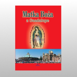 MATKA BOŻA Z GUADALUPE -ALBUM   NW