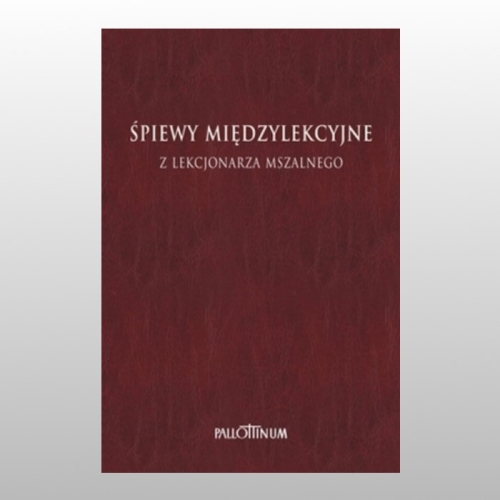 ŚPIEWY MIĘDZYLEKCYJNE T.3
