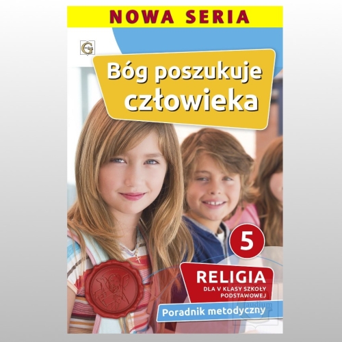 KL 5 SP PORADNIK METODYCZNY "BÓG POSZUKUJE CZŁOWIEKA" NOWY'20