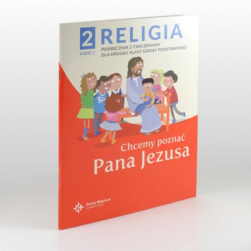 KL 2 SP KATECHIZM Z ĆWICZENIAMI  "CHCEMY POZNAĆ PANA JEZUSA" CZ.1 NOWY'21