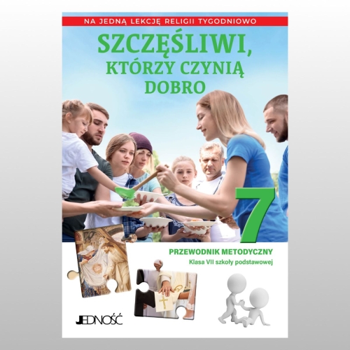 KL 7 SP-NA 1 GODZINĘ- PRZEW. METODYCZNY "SZCZĘŚLIWI, KTÓRZY CZYNIĄ DOBRO" 