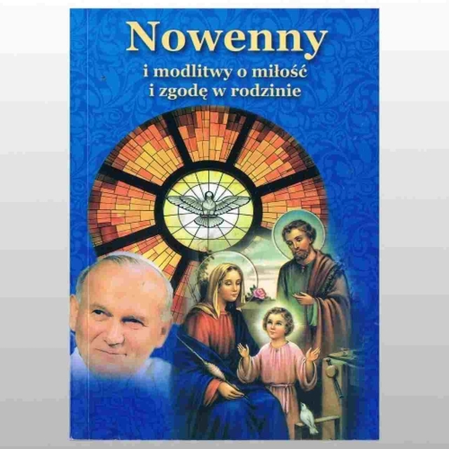 NOWENNY I MODLITWY O MIŁOŚĆ I ZGODĘ W RODZINIE