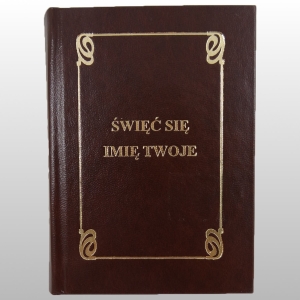 ŚWIĘĆ SIĘ IMIĘ TWOJE. DRUK MAŁY
