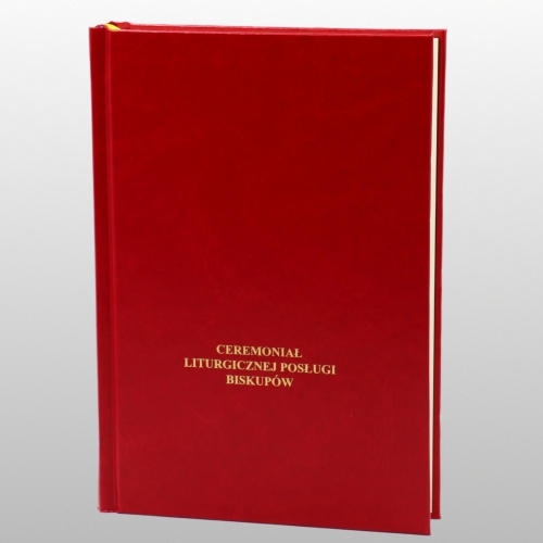 CEREMONIAŁ LITURGICZNEJ POSŁUGI BISKUPÓW