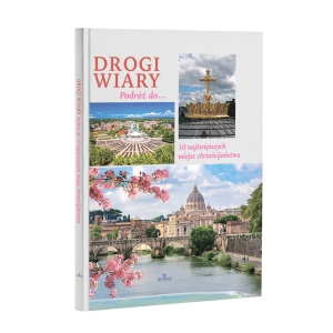 PROMOCJA. DROGI WIARY. PODRÓŻ...