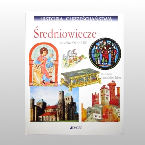 HISTORIA CHRZEŚCIJAŃSTWA. TOM 5 - ŚREDNIOWIECZE. OD 900 DO 1300