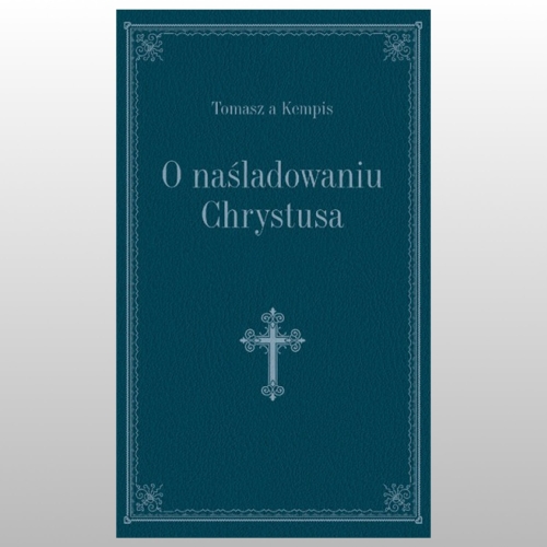 O NAŚLADOWANIU CHRYSTUSA. GRANAT ZŁOCONY