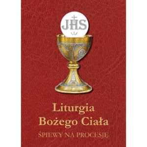 LITURGIA BOŻEGO CIAŁA. ŚPIEWY NA PROCESJĘ - A4 TW