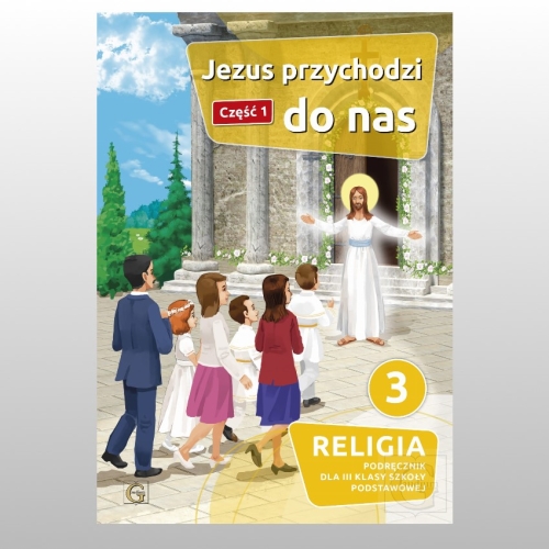 KL 3 SP KATECHIZM.  JEZUS PRZYCHODZI DO NAS CZ.1  NOWY'22