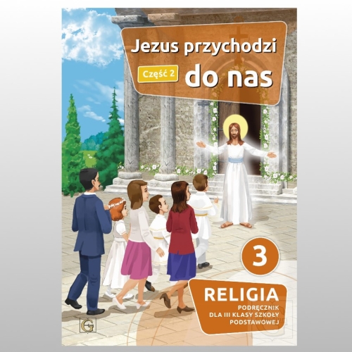 KL 3 SP KATECHIZM.  JEZUS PRZYCHODZI DO NAS CZ.2  NOWY'22