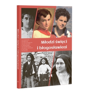 MŁODZI ŚWIĘCI I BŁOGOSŁAWIENI