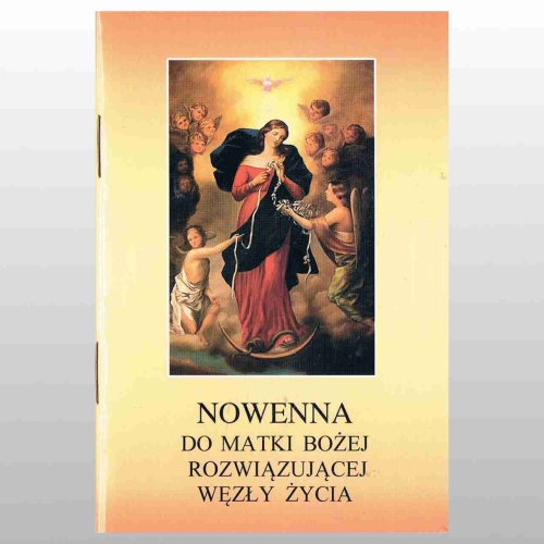 NOWENNA DO MATKI BOŻEJ ROZWIĄZUJĄCEJ WĘZŁY ŻYCIA
