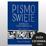 PISMO ŚWIĘTE STARY TESTAMENT T.4 DUŻA CZCIONKA