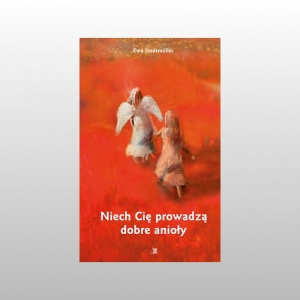 NIECH CIĘ PROWADZĄ DOBRE ANIOŁY