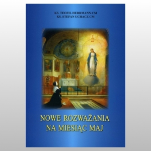 NOWE ROZWAŻANIA NA MIESIĄC MAJ
