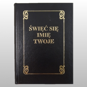 ŚWIĘĆ SIĘ IMIĘ TWOJE. DRUK DUŻY