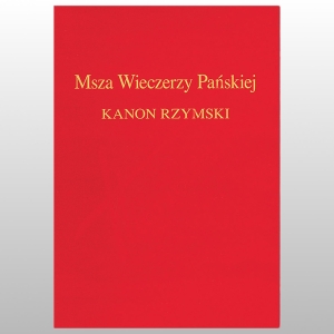 MSZA WIECZERZY PAŃSKIEJ. KANON RZYMSKI.