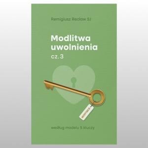 MODLITWA UWOLNIENIA CZ3 .