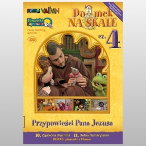 DOMEK NA SKALE CZĘŚĆ 4. PRZYPOWIEŚCI PANA JEZUSA (DVD)