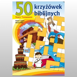 50 KRZYŻÓWEK BIBLIJNYCH. STARY TESTAMENT