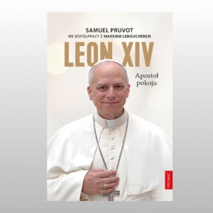 LEON XIV. APOSTOŁ POKOJU