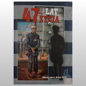 CZTERDZIEŚCI SIEDEM LAT ŻYCIA