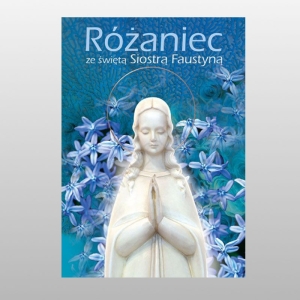 RÓŻANIEC ZE ŚWIĘTĄ SIOSTRĄ FAUSTYNĄ