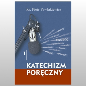 KATECHIZM PORĘCZNY (1) (KSIĄŻKA+MP3)